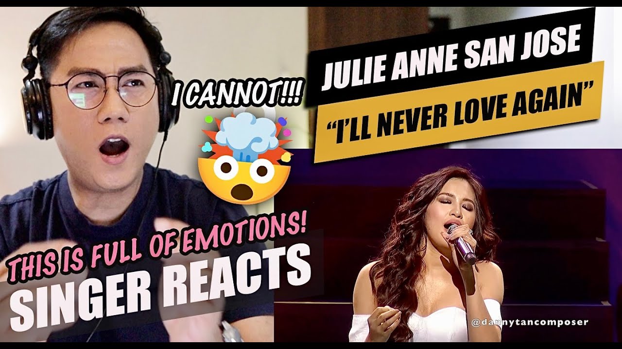 JULIE ANNE SAN JOSE - I'LL NEVER LOVE AGAIN - Julie Sings the Divas | SINGER REACTION