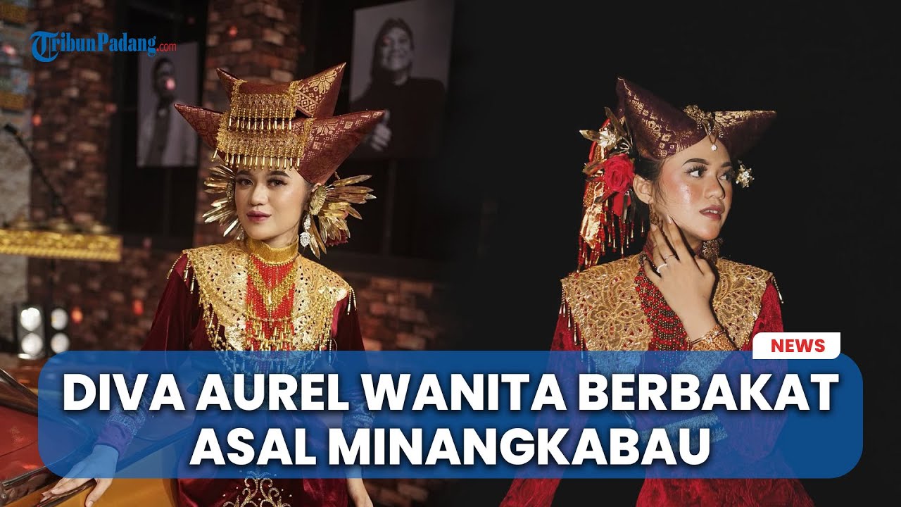 Diva Aurel Wanita Asal Minangkabau Yang Memiliki Bakat Seni Dari Kecil