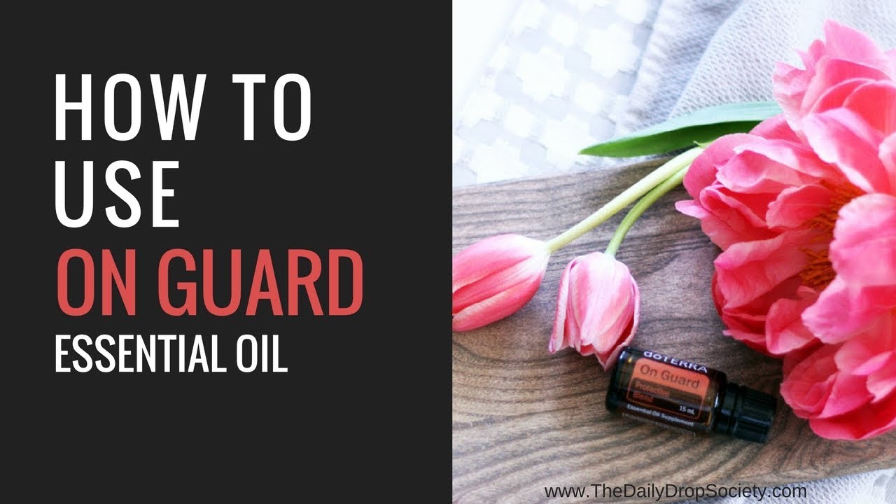 dōTERRA ON GUARD ESSENTIAL OIL 🛡️ Top 7 uses for On Guard protective oil blend...