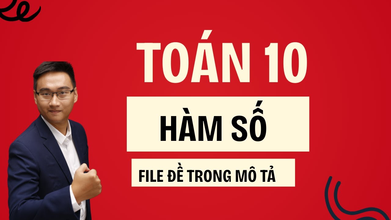 Toán 10 || CHỮA BÀI TẬP BỔ TRỢ (HÀM SỐ VÀ ĐỒ THỊ TOÁN 10)