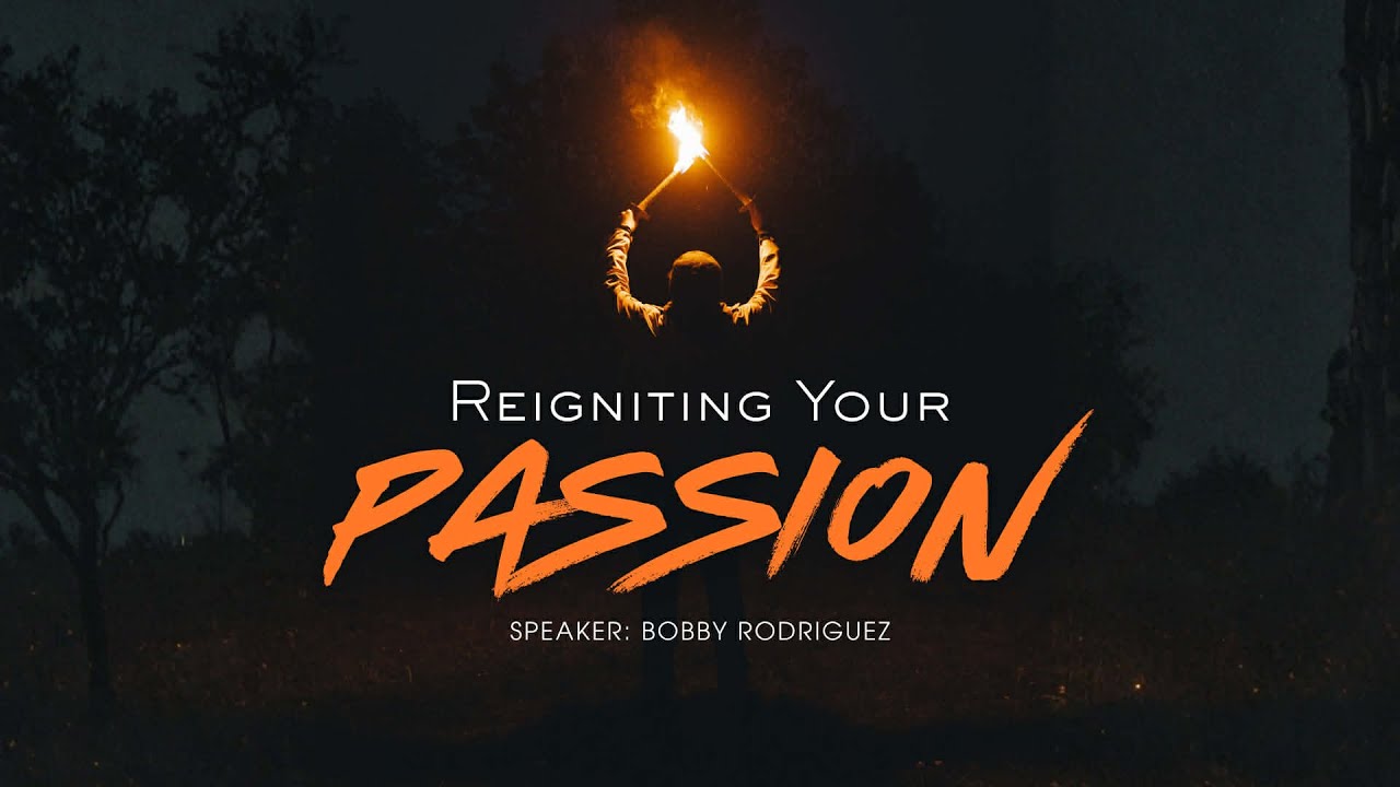 REIGNITING YOUR PASSION FOR GOD | BOBBY RODRIGUEZ | JANUARY 24, 2026