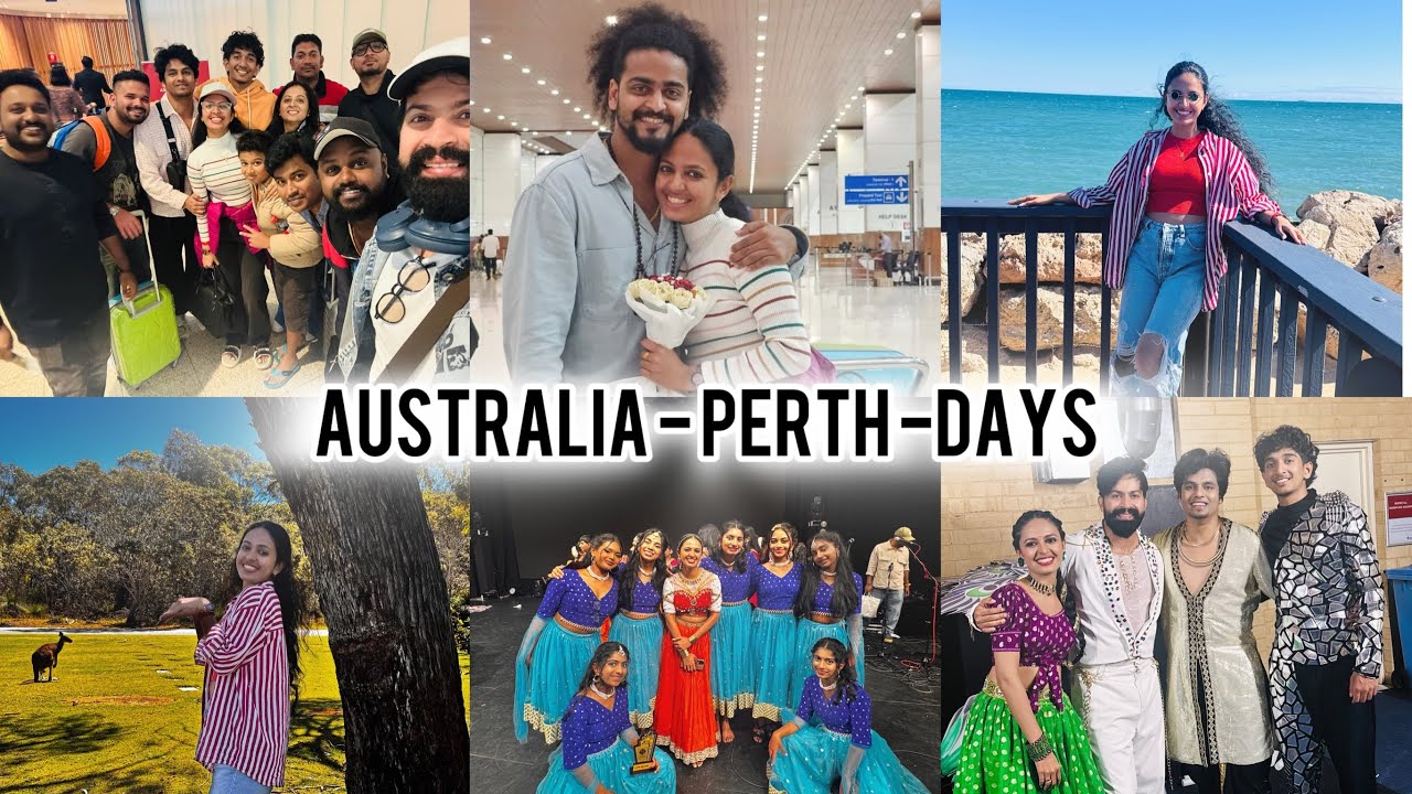 Australia - Perth - Days | Nayana Josan | Show time | 