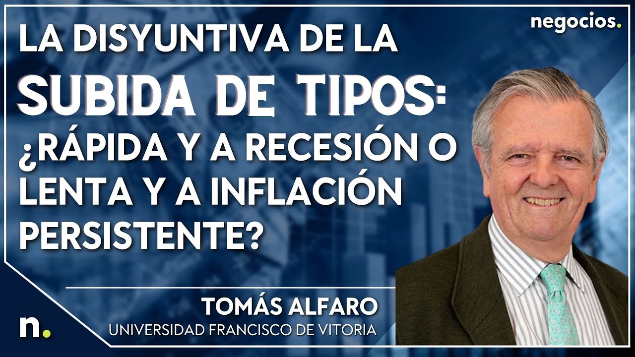 La disyuntiva de la subida de tipos: &iquest;r&aacute;pida y a recesi&oacute;n o lenta y a inflaci&oacute;n persistente?
