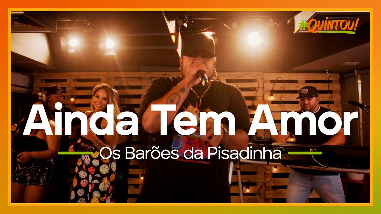Os Barões da Pisadinha - Ainda Tem Amor | Ao Vivo no #Quintou