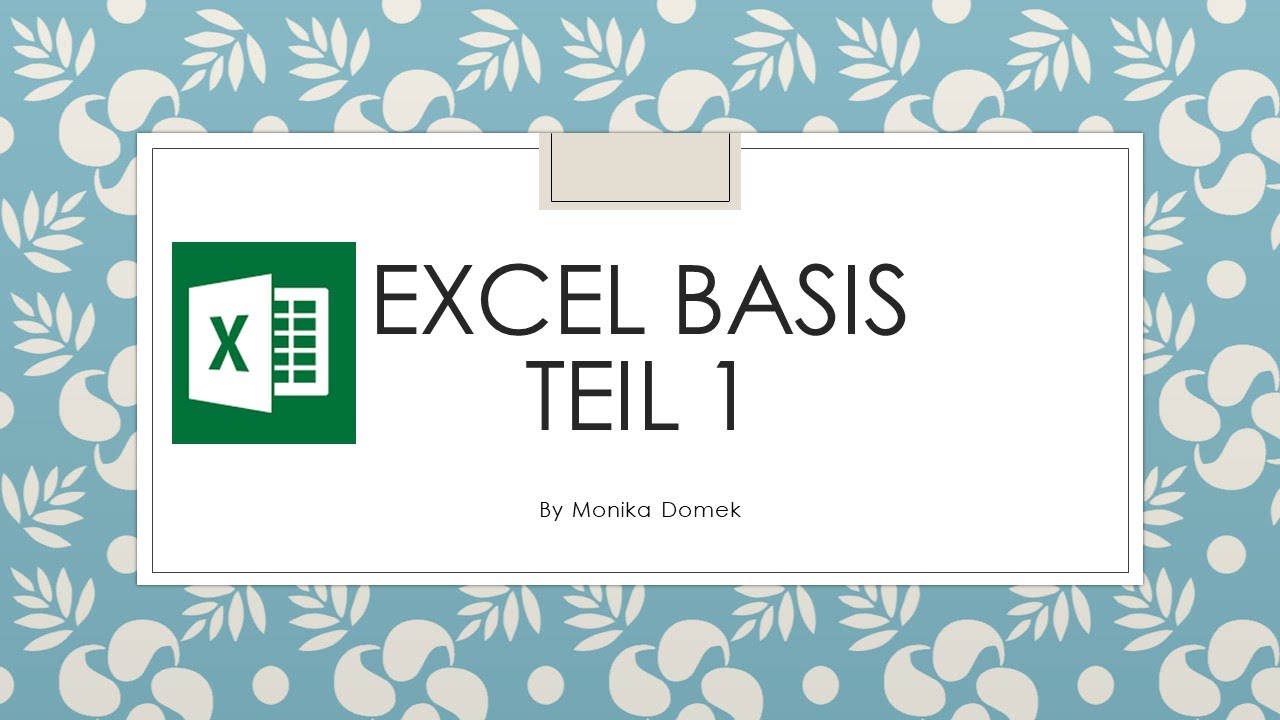 Excel Grundlagen - Aufbau und Dateneingabe - Teil 1