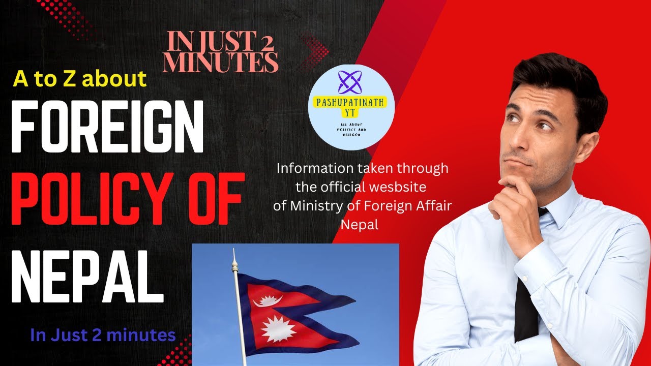 Foreign Policy of Nepal explained in two minutes| Ministry of Foreign Affairs Nepal Pashupatinath YT