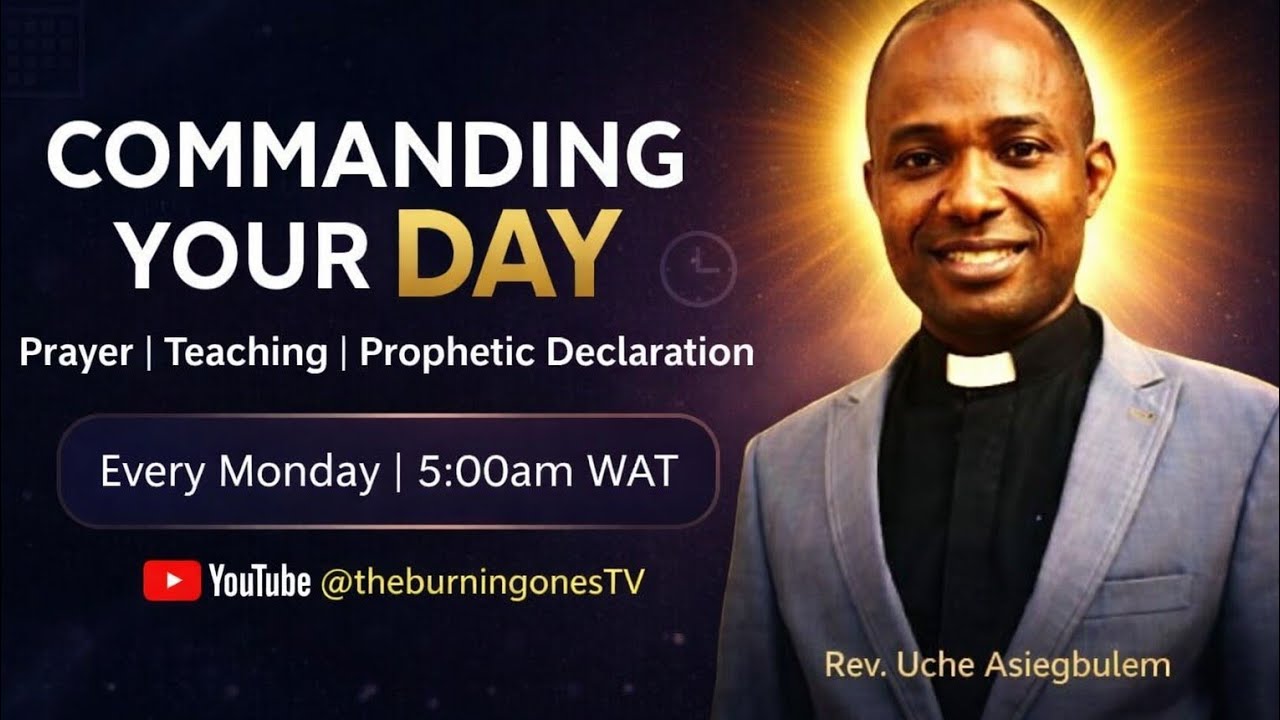 Commanding Your Day | Breaking Every Stronghold Today | Rev. Uche Asiegbulem | is live
