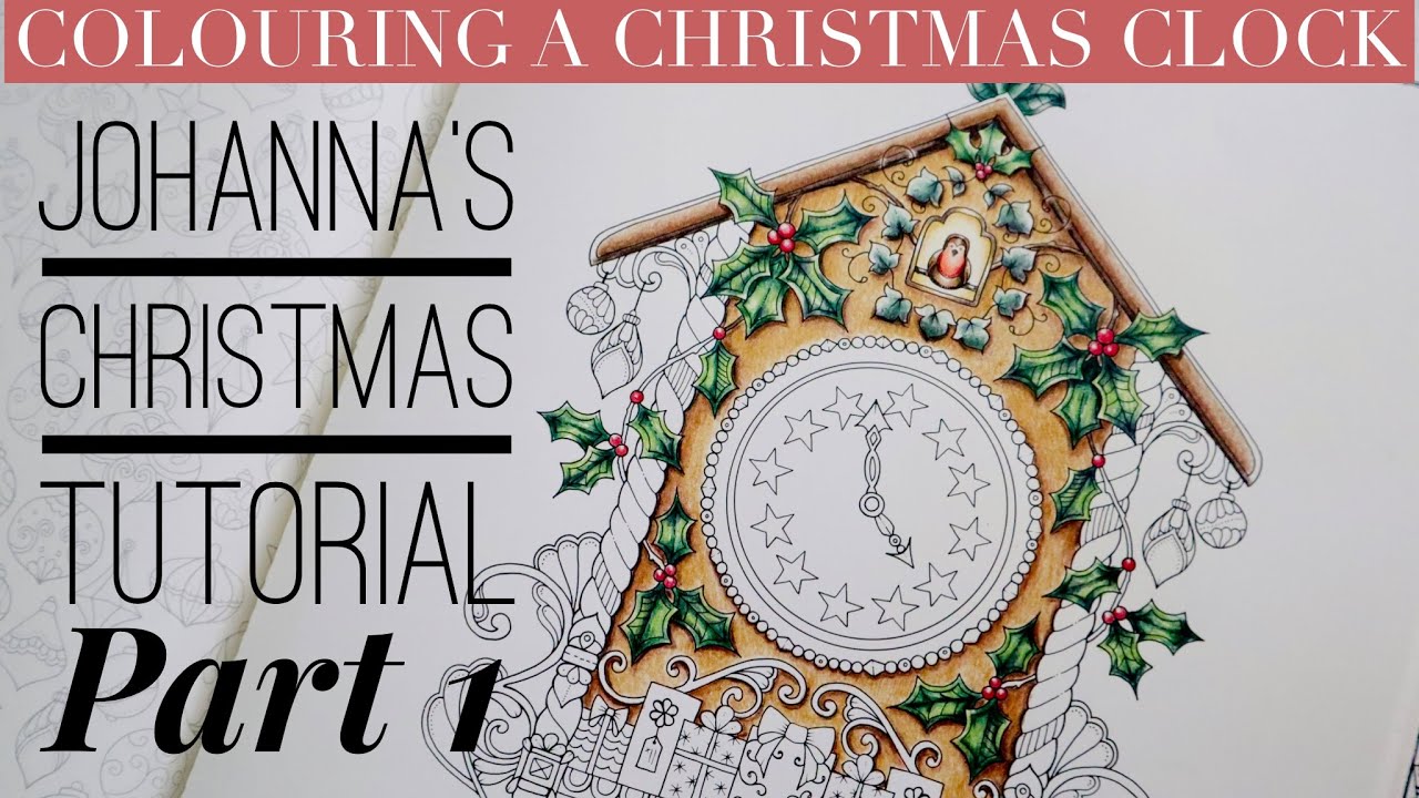 Colouring a Christmas clock JOHANNA'S CHRISTMAS | Johanna Basford Faber-Castell Polychromos Tutorial