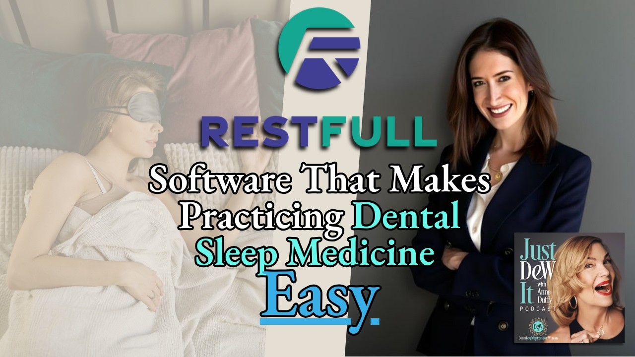 Restfull: The Software That Makes Practicing Dental Sleep Medicine Easy, featuring Rio Esqueda