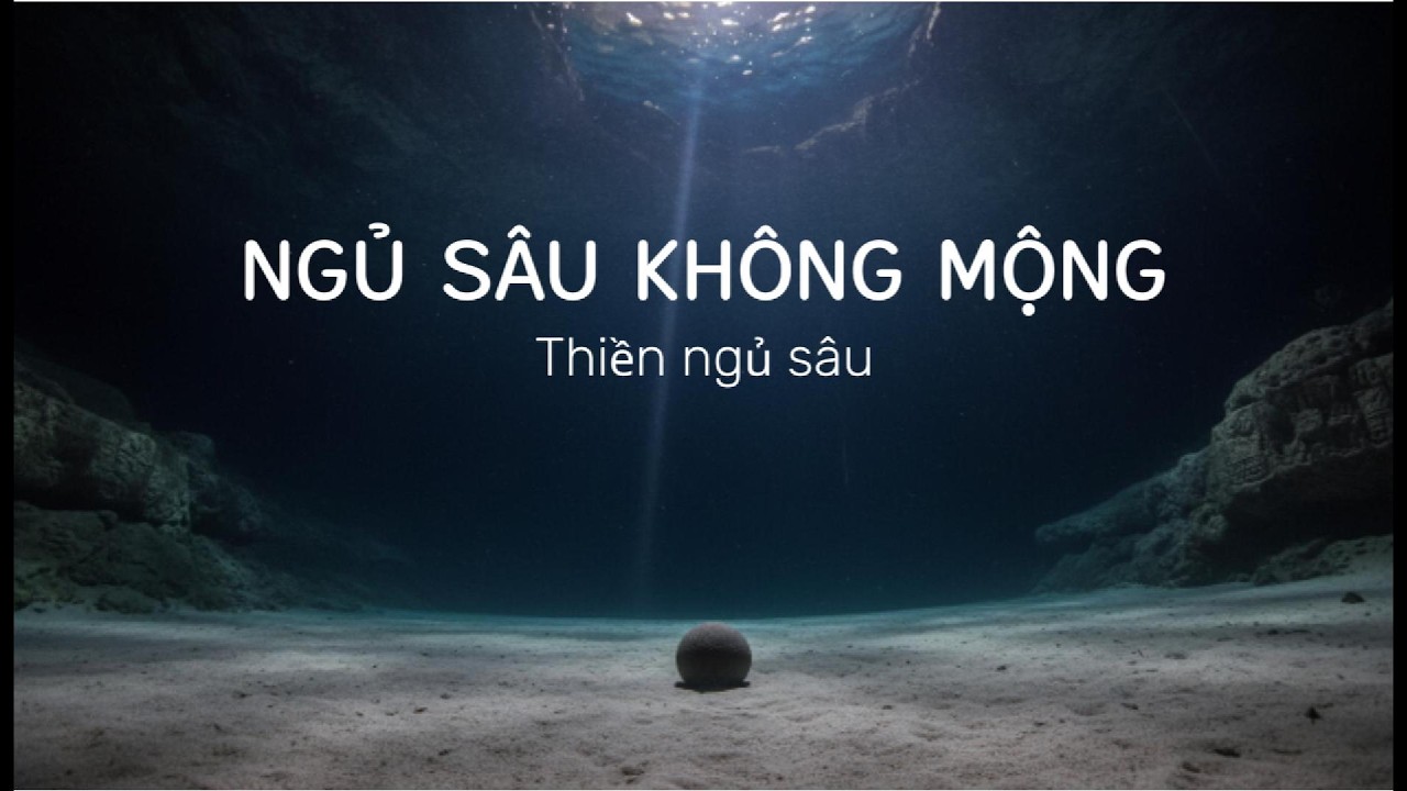 Ngủ Sâu Không Mộng 🌙 Nhạc Thiền Ngủ Ngon, Ngủ Sâu & Giảm Căng Thẳng Tức Thì