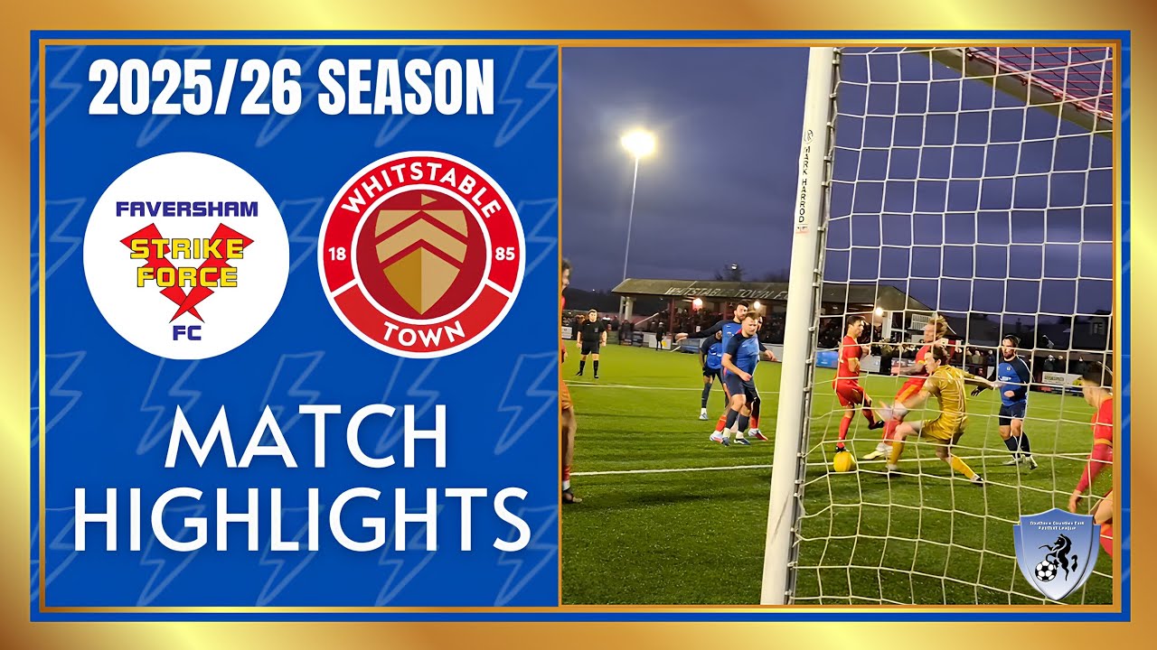 Faversham Strike Force v Whitstable Town | Match Highlights 