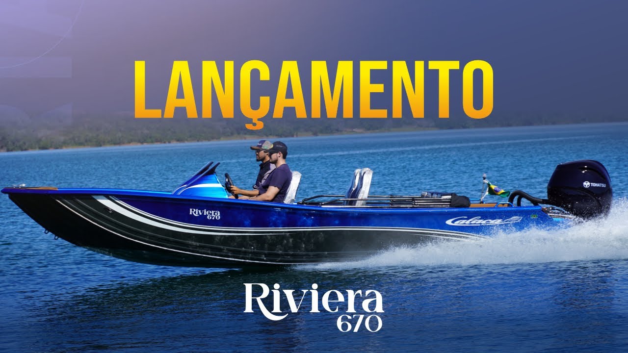 Riviera 670, o lançamento da Calaça que promete revolucionar o segmento de lanchas em alumínio 🇧🇷