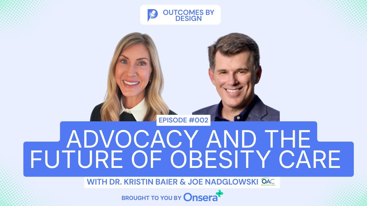 Outcomes By Design: Advocacy and the Future of Obesity Care