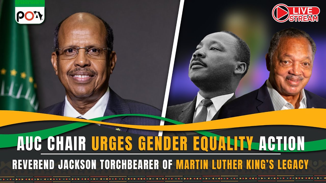 AUC Chair Urges Gender Equality Action, Reverend Jackson Torchbearer of Martin Luther King’s Legacy
