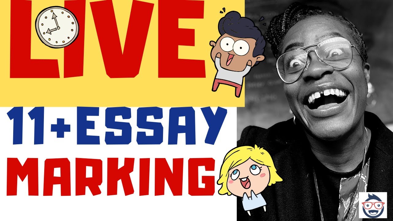 The 11+: Watch an 11 Plus Tutor Mark an 11 Plus Creative Writing Essay 'Live'