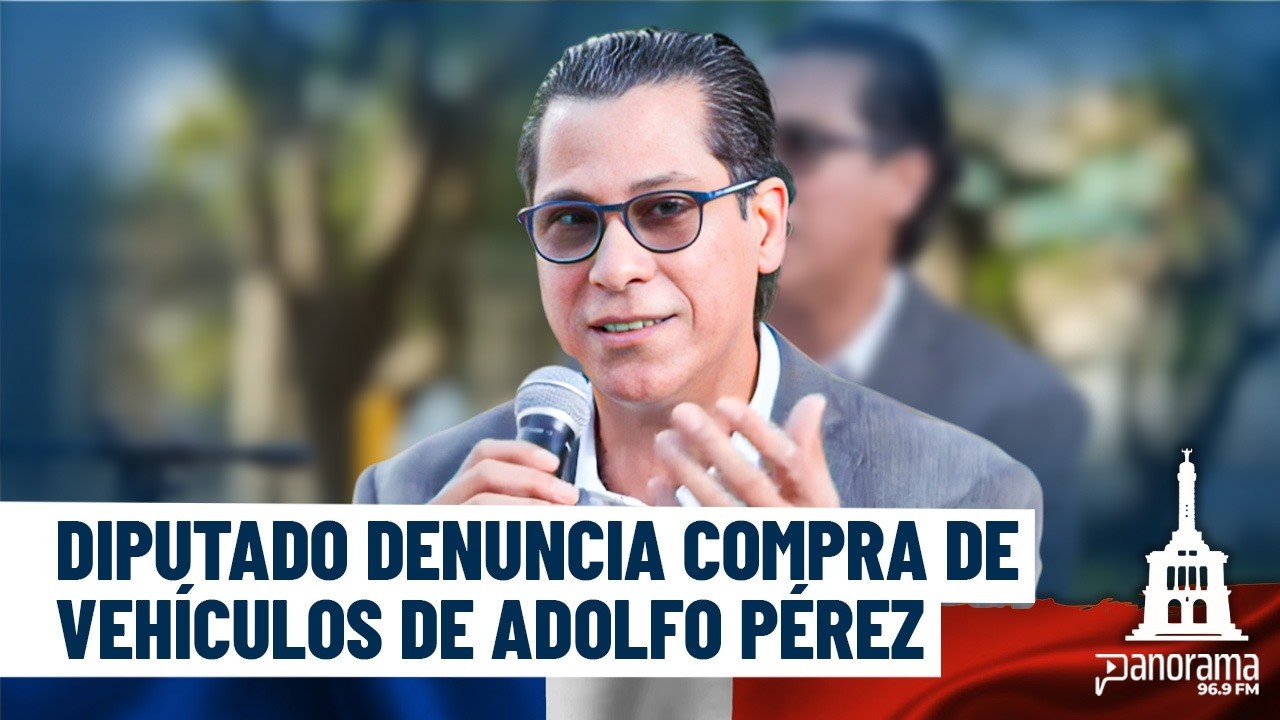 Félix Michell denuncia Adolfo Pérez compró vehículos a relacionados y llama Gobierno del PRM nefasto