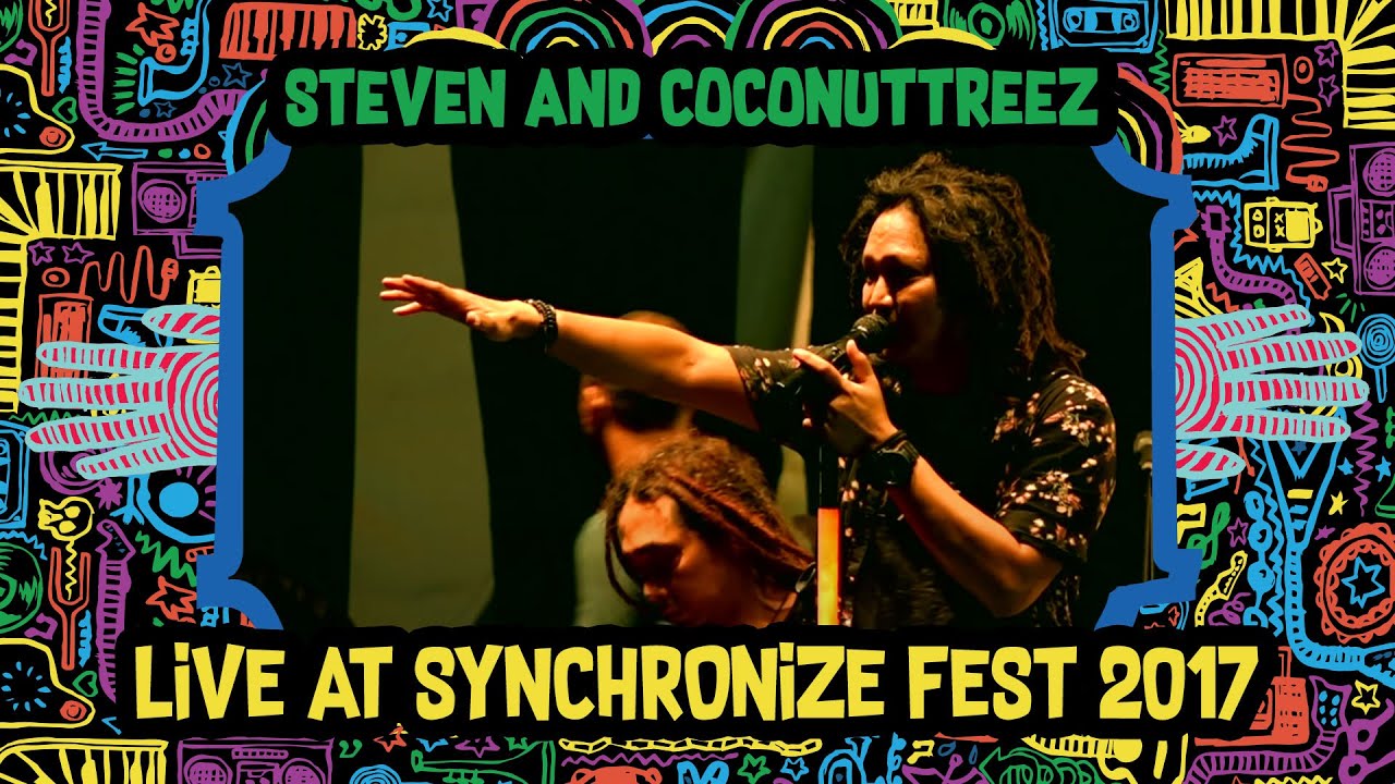 Steven and Coconuttreez LIVE @ Synchronize Fest 2017