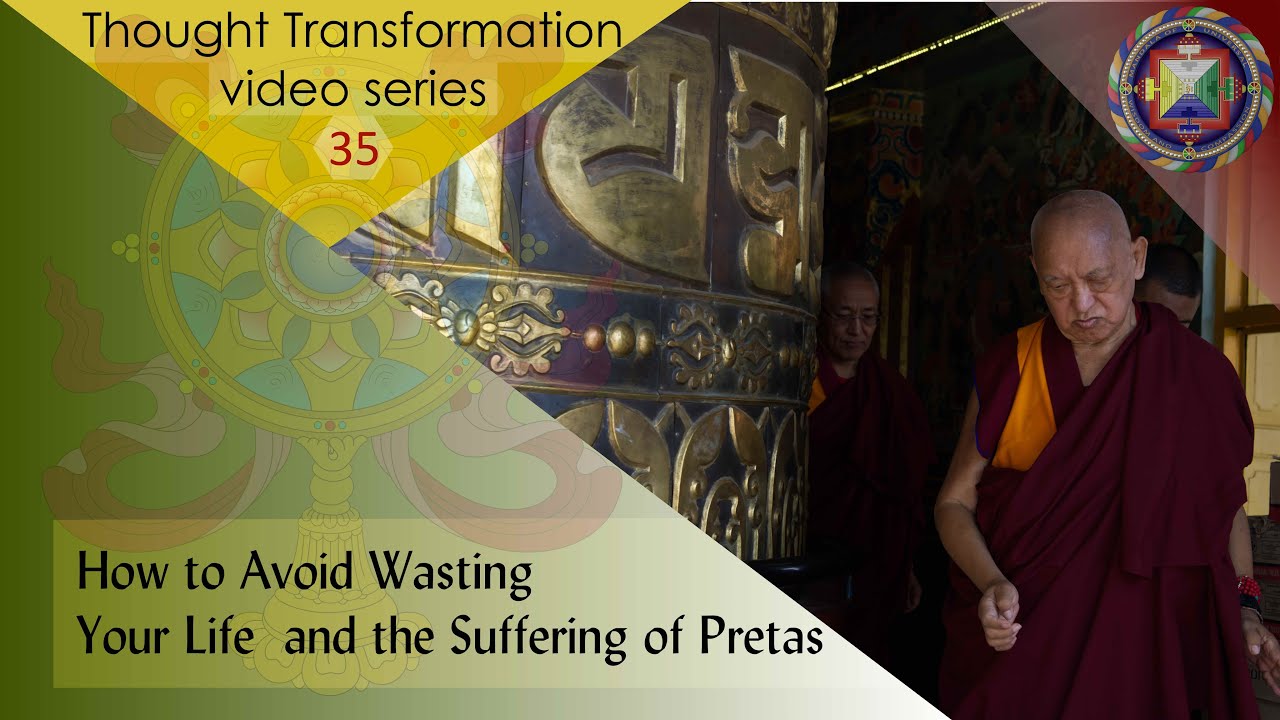 How to Avoid Wasting Your Life  and the Suffering of Pretas