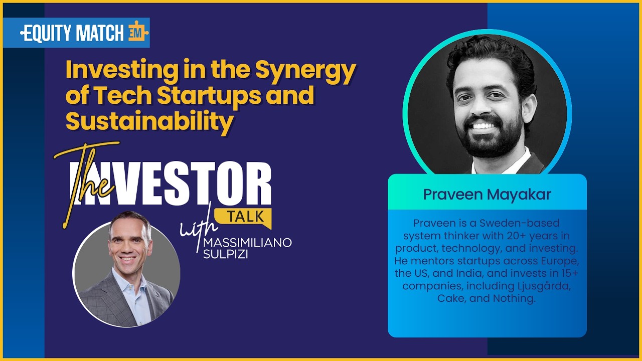 Praveen Mayakar on Building Ventures That Make a Positive Impact | The Investor Talk Ep#56