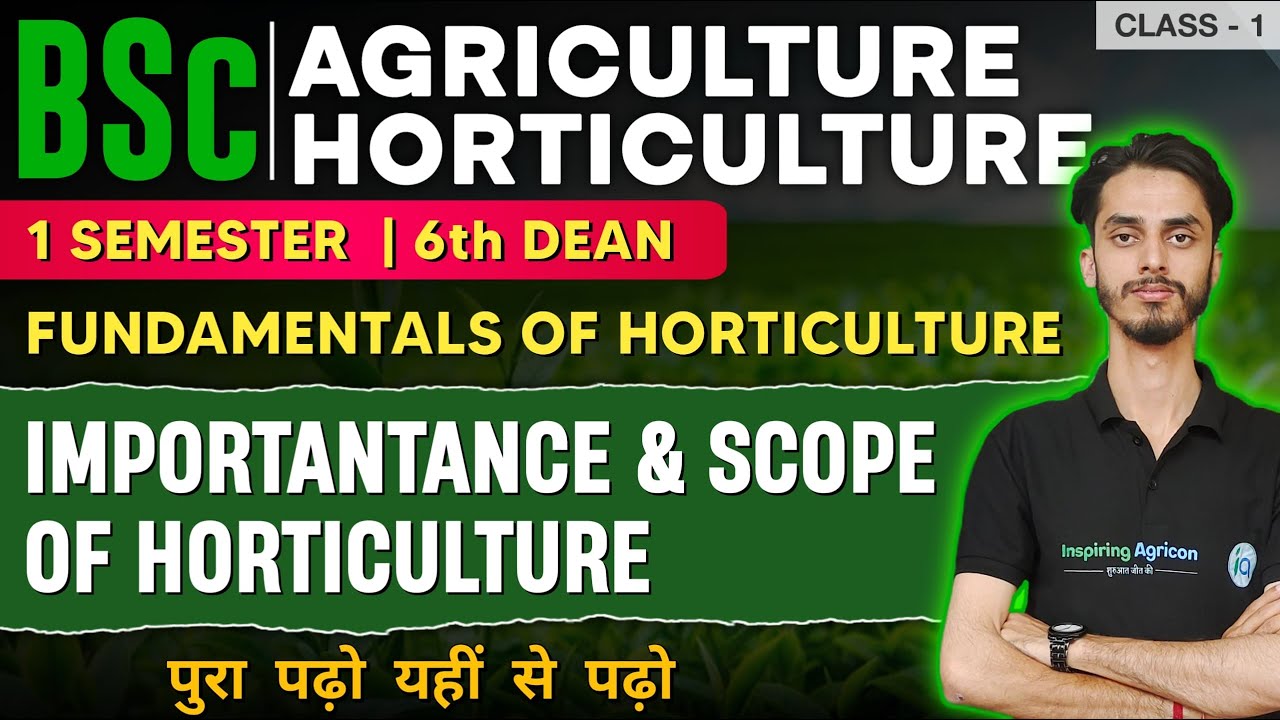 Fundamentals of Horticulture / Importance & Scope of Horticulture / Bsc Agriculture & Horticulture