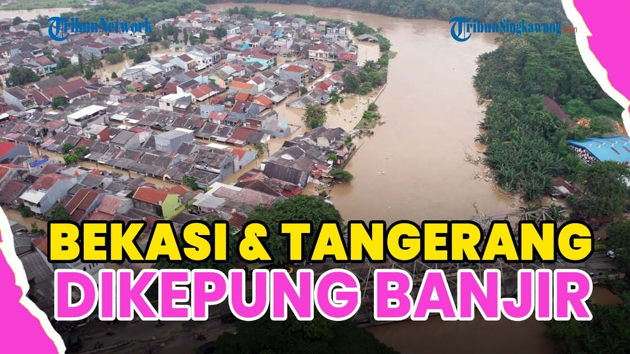 ®️🔴 UPDATE❗BANJIR MELANDA KOTA BEKASI DAN KOTA TANGERANG, PERMUKIMAN WARGA TERENDAM