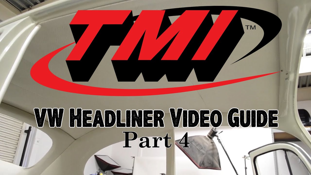VW BUG Headliner Guide - Part 4