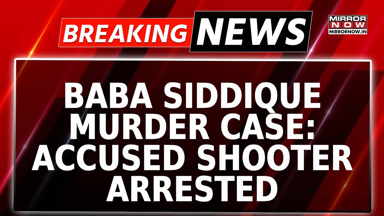 Breaking News | Baba Siddique Murder Probe: Accused Shooter Shivakumar Held From UP's Bahraich