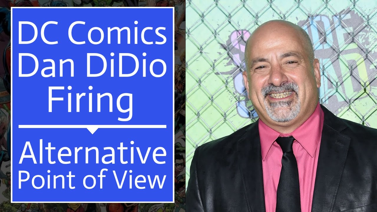 DC Comics Dan DiDio Firing | Alternative Point of View
