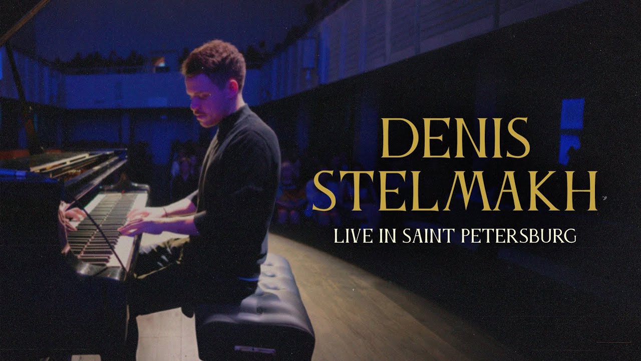 Denis Stelmakh - Live in Saint-Petersburg [April 2024]