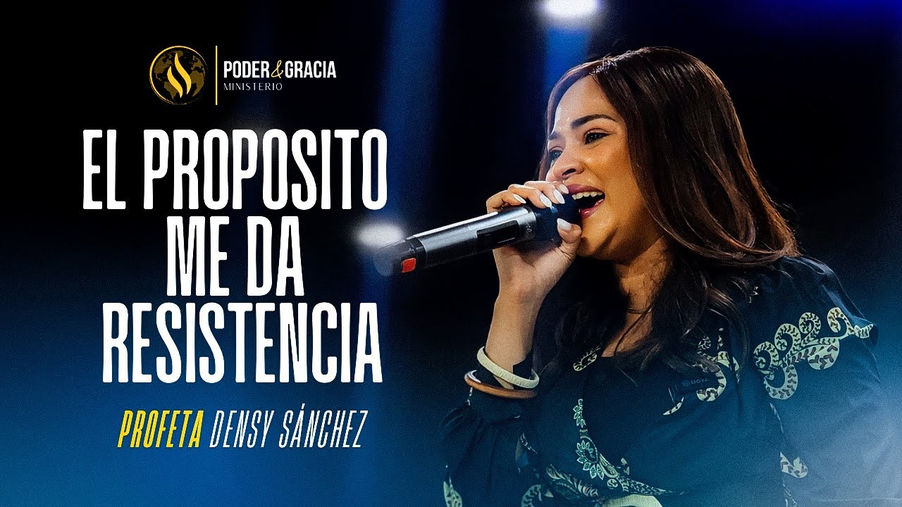 Profeta Densy Sanchez: El Propósito Me Da Resistencia | Prédica Poderosa de Fe y Perseverancia