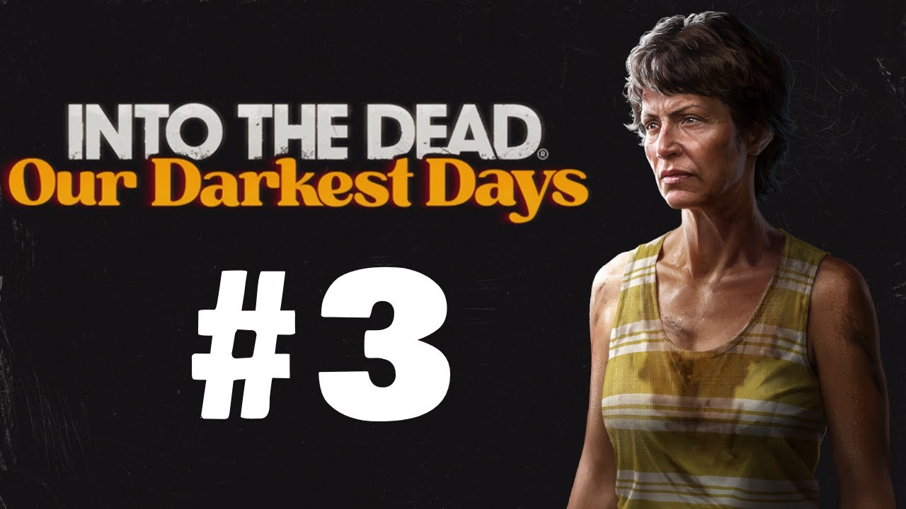ГРУППА В ОПАСНОСТИ | Into the Dead: Наши самые тёмные дни | Эпизод 3