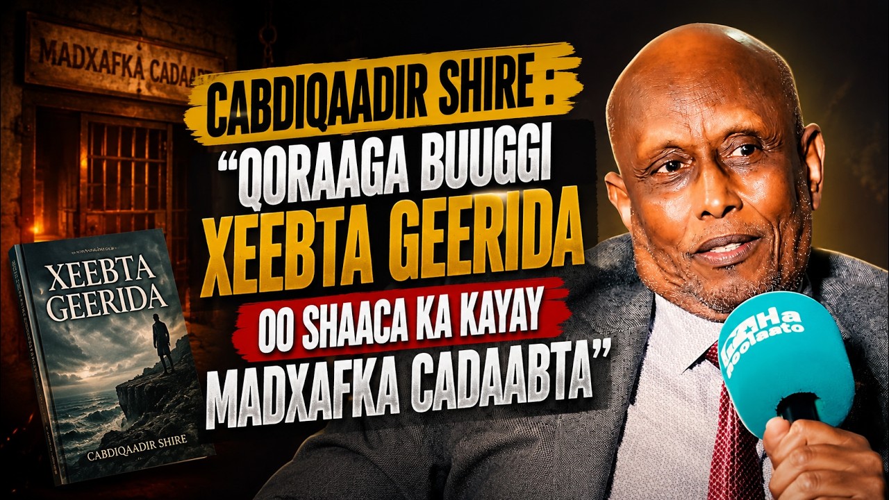 Madxafka cadaabta - Wareysi 1/2- Cabdulqadir Shir Faarax #WhatsApp: +252615862284