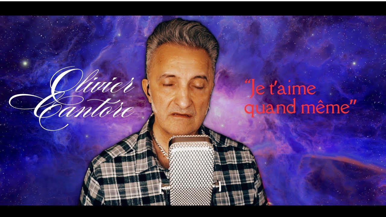 Je t'aime quand même - Parole & Musique Olivier Cantore - Compo