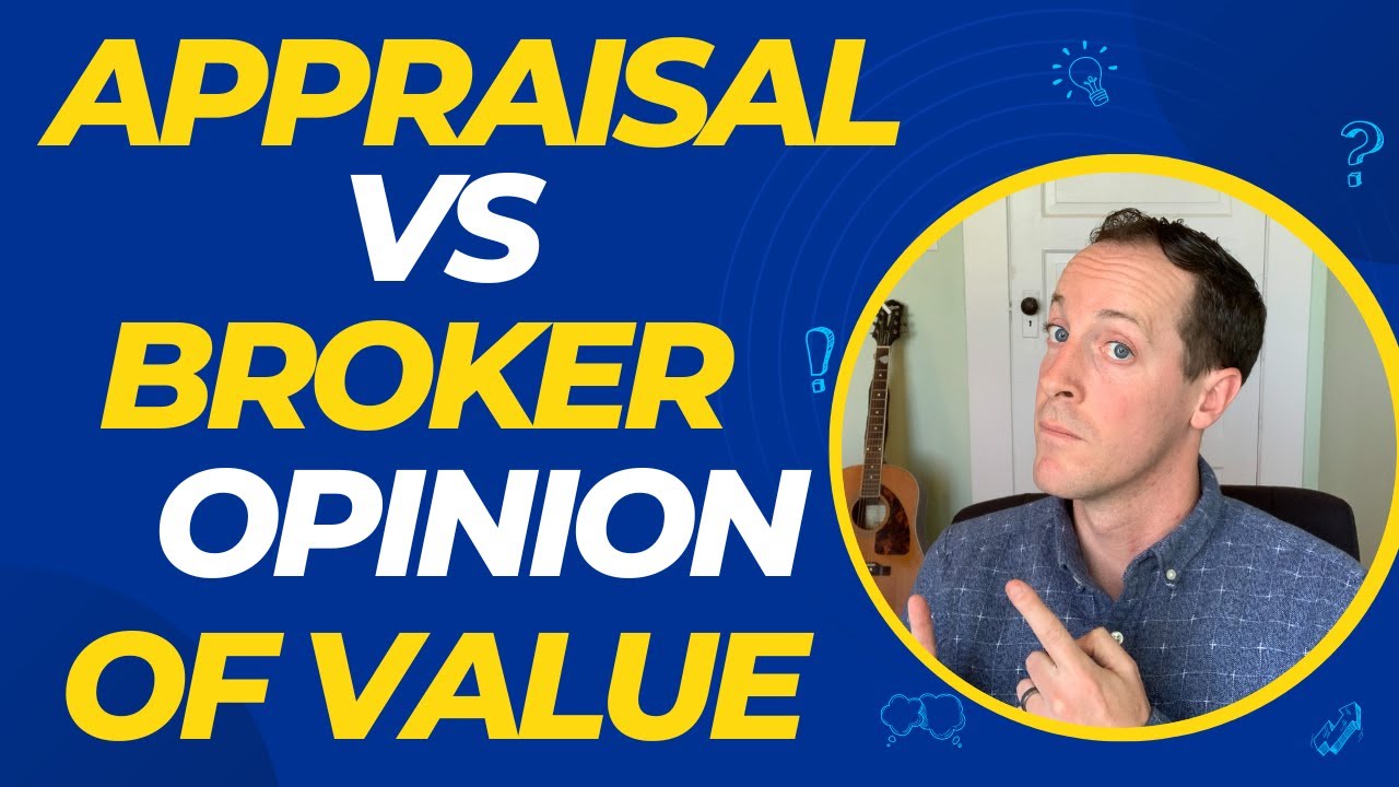 What is the Difference Between an Appraisal and a Broker Opinion of Value?