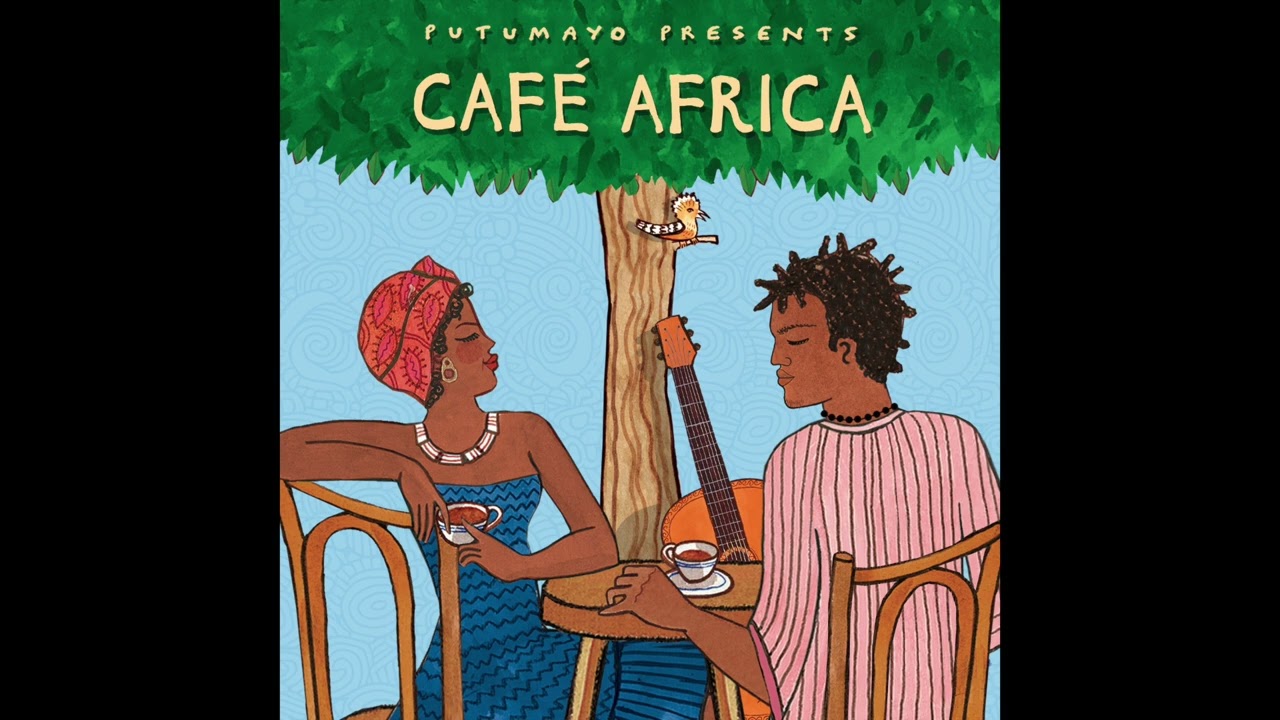 Café Africa (Official Putumayo Version)