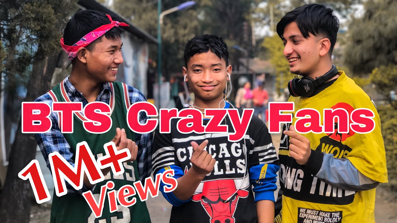 BTS Crazy Fans | Prasanna Lama |
