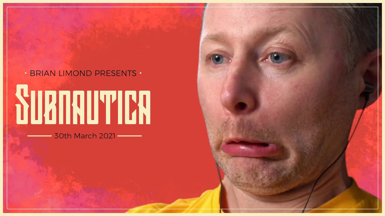 Limmy Twitch Archive // Subnautica (1) // [2021-03-30]