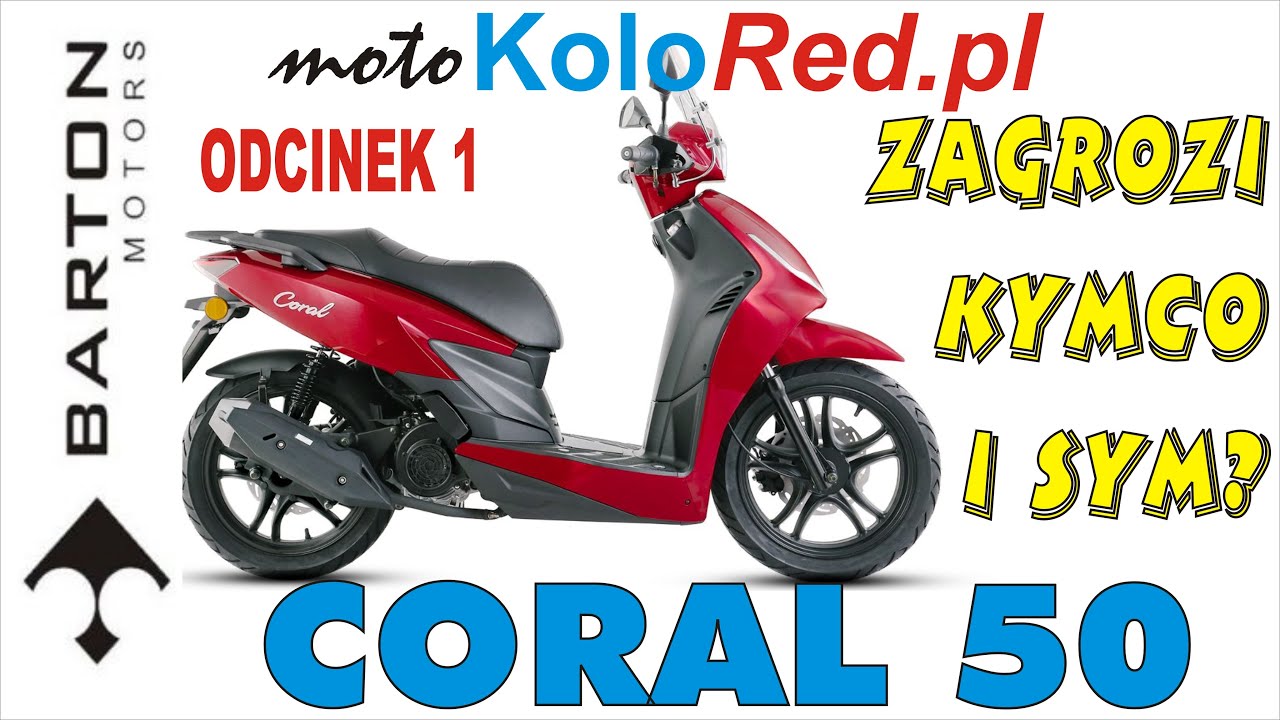 Barton Coral 50. Zagrozi Kymco i Sym? Cześć 1/2