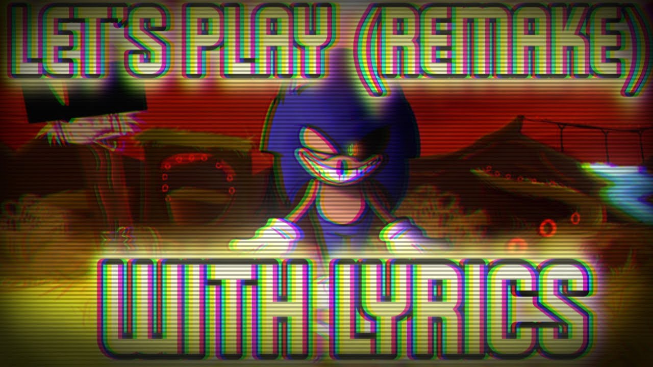 Let’s Play Remake with lyrics ( 2k special )