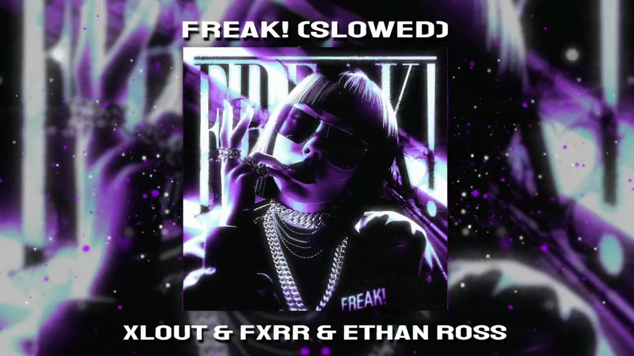 FREAK! (SLOWED)