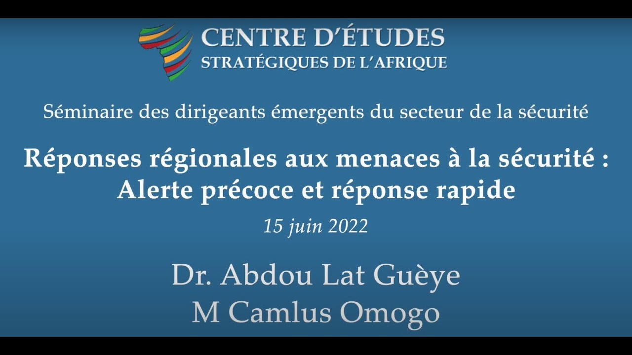 Réponses régionales aux menaces à la sécurité en Afrique : Alerte précoce et réponse rapide