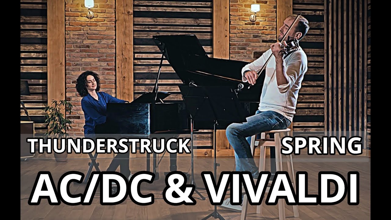 AC / DC & Vivaldi - Thunderstruck & Spring (Bozhyk Duo - skrzypce / fortepian)