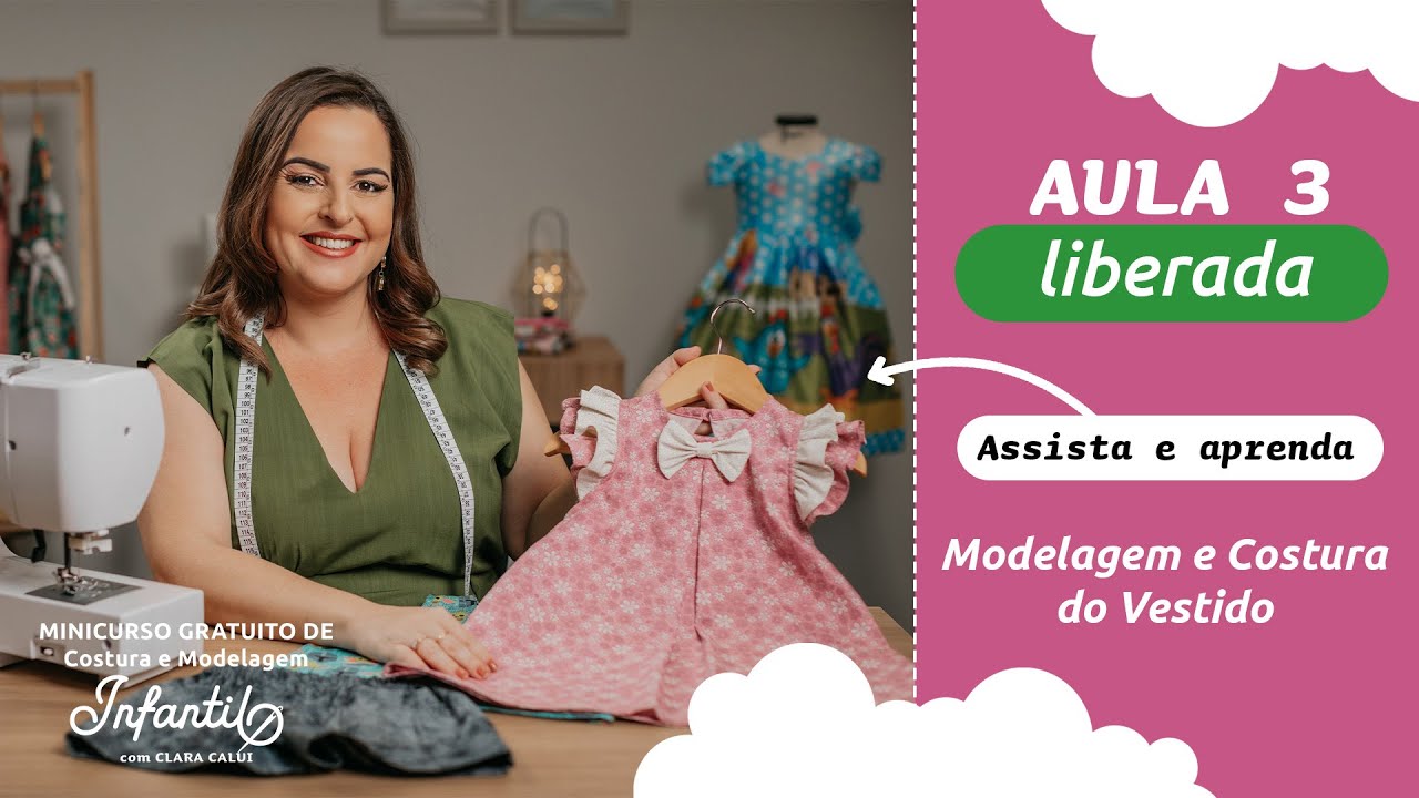 Aula 3 - Modelagem e Costura do Vestido Infantil - Minicurso de Modelagem e Costura Infantil