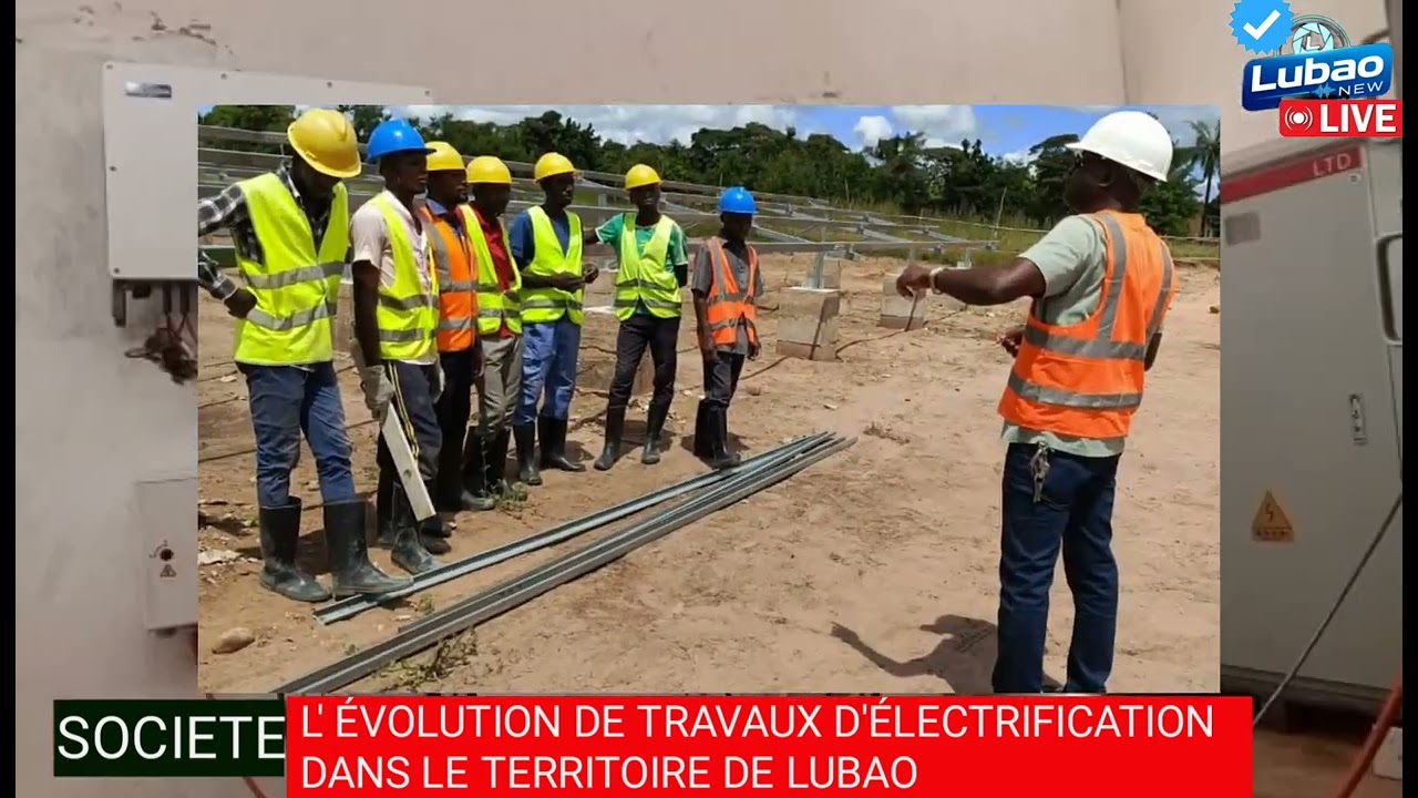 #LUBAO L'ÉVOLUTION DE TRAVAUX D'ÉLECTRIFICATION DANS LE TERRITOIRE DE LUBAO 
