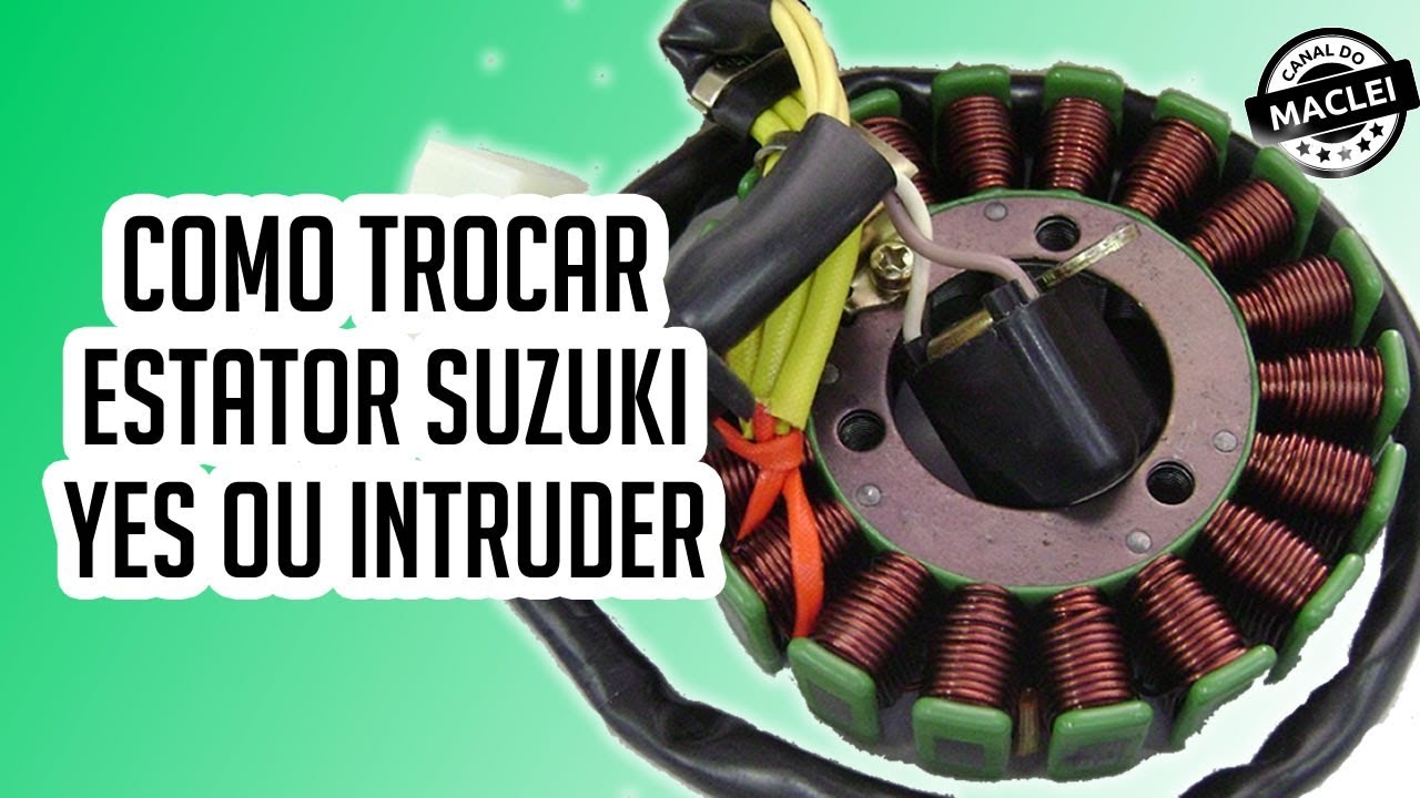 COMO TROCAR ESTATOR SUZUKI YES INTRUDER