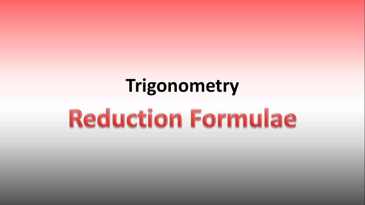 Trigonometry Reduction Formulae