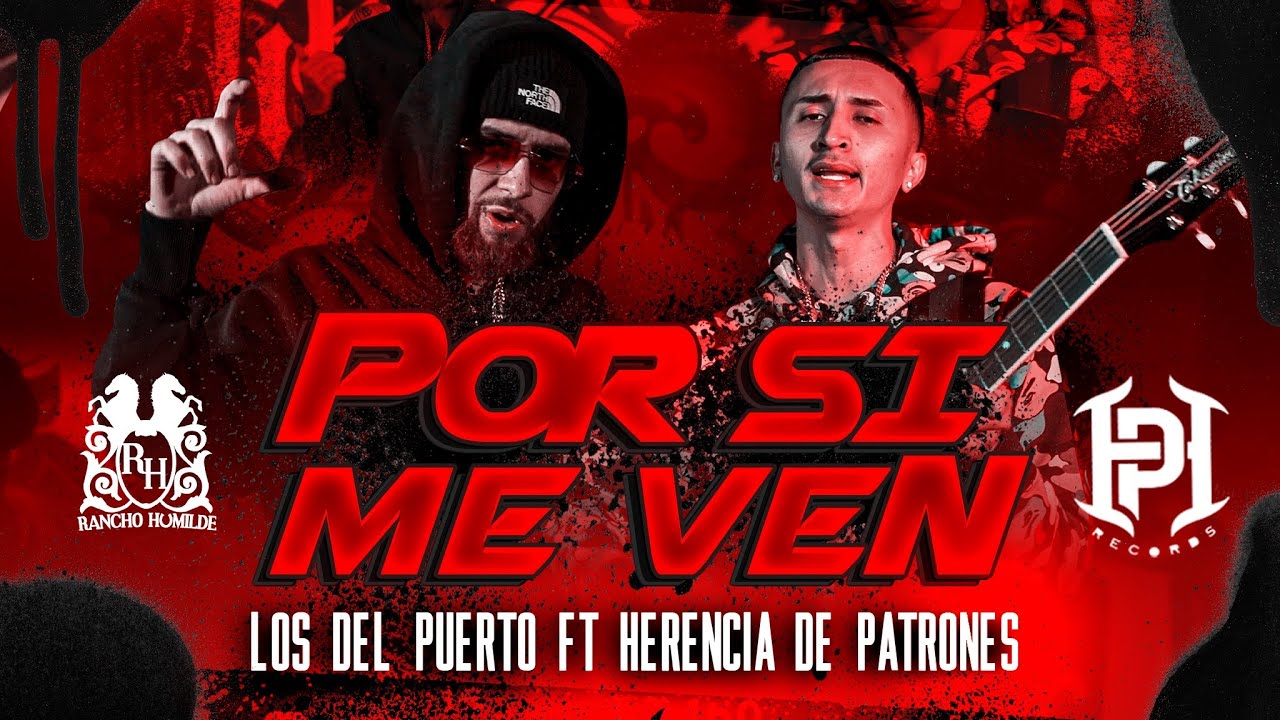 Los Del Puerto - Por Si Me Ven ft. Herencia de Patrones [Official Video]