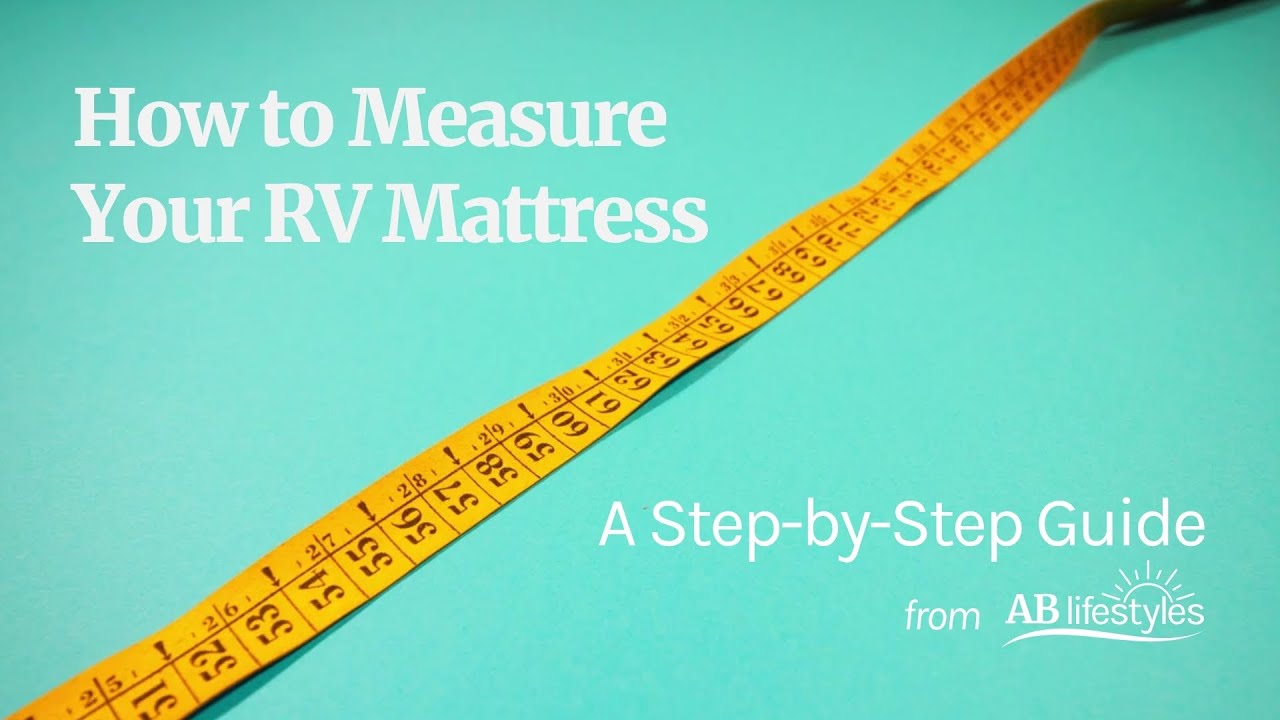 RV Mattress Sizes Explained: Short Queen, King & Custom Fit Guide