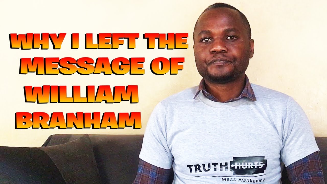 Why I Left The Message of William Branham