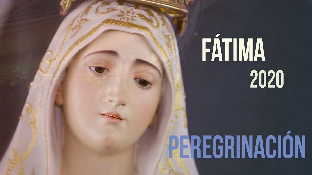 Fátima 2020: Peregrinación